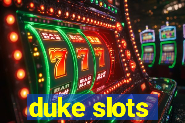 duke slots